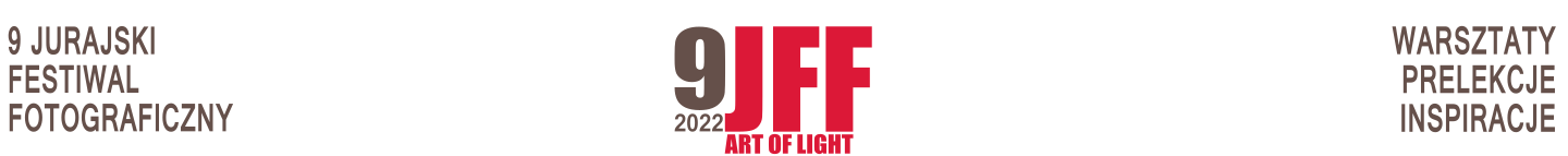 9 Jurajski Festiwal Fotograficzny - ART OF LIGHT